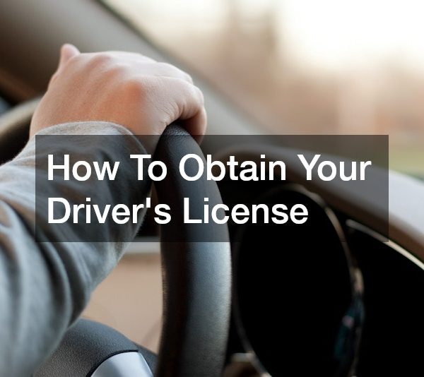 How To Obtain Your Drivers License