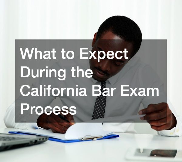 What to Expect During the California Bar Exam Process